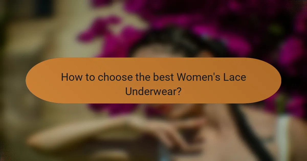 How to choose the best Women's Lace Underwear?