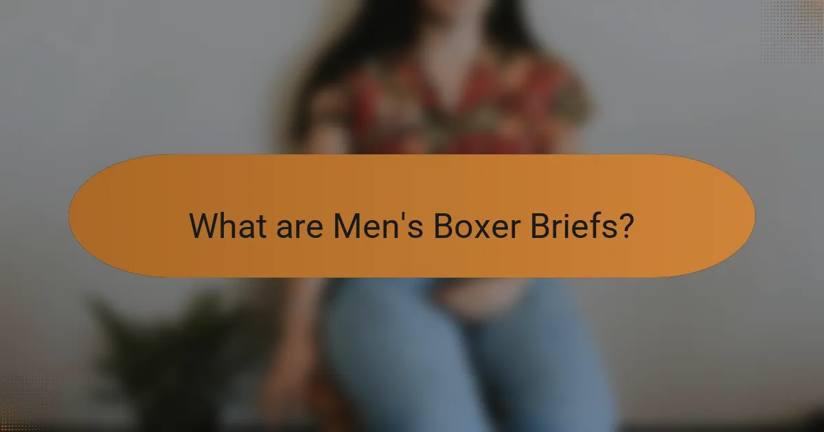 What are Men's Boxer Briefs?