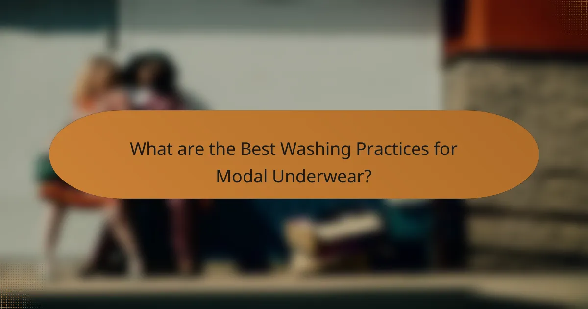 What are the Best Washing Practices for Modal Underwear?
