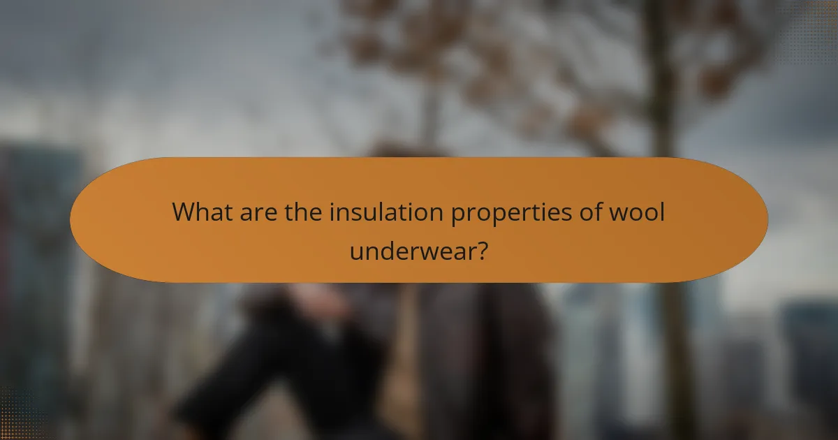 What are the insulation properties of wool underwear?