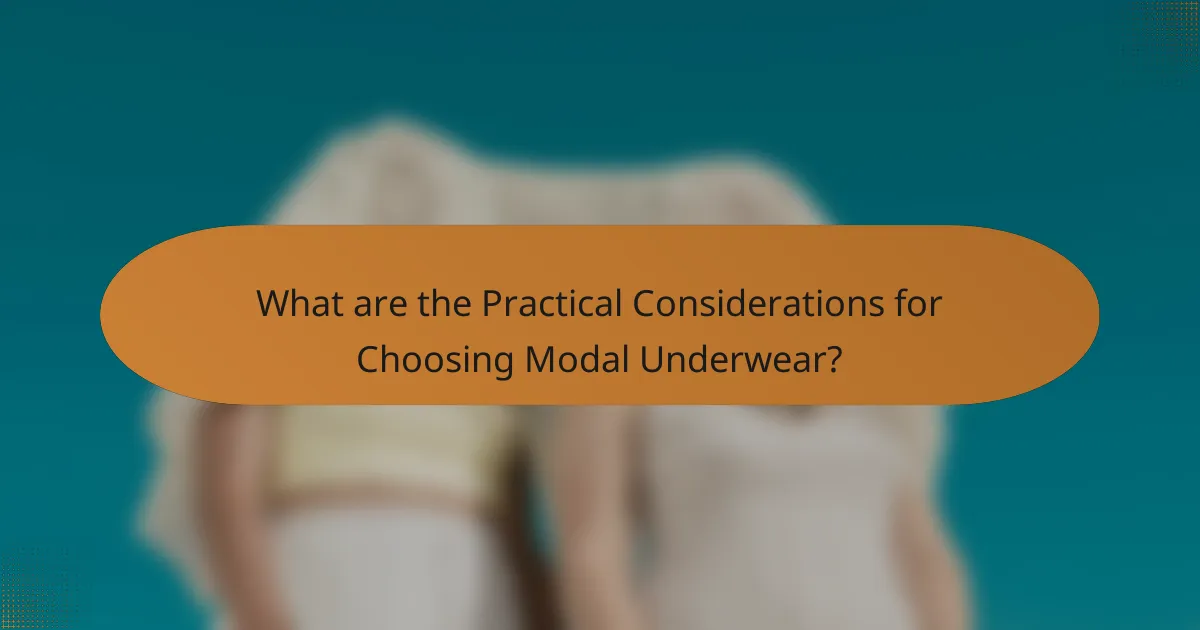 What are the Practical Considerations for Choosing Modal Underwear?