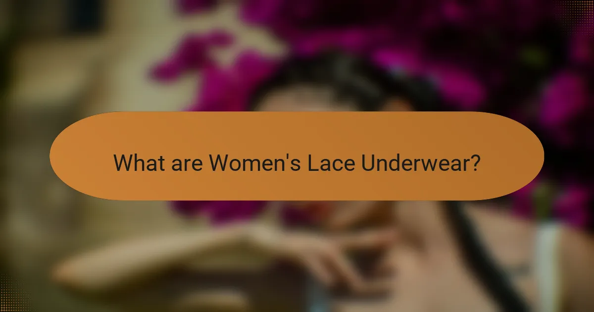 What are Women's Lace Underwear?