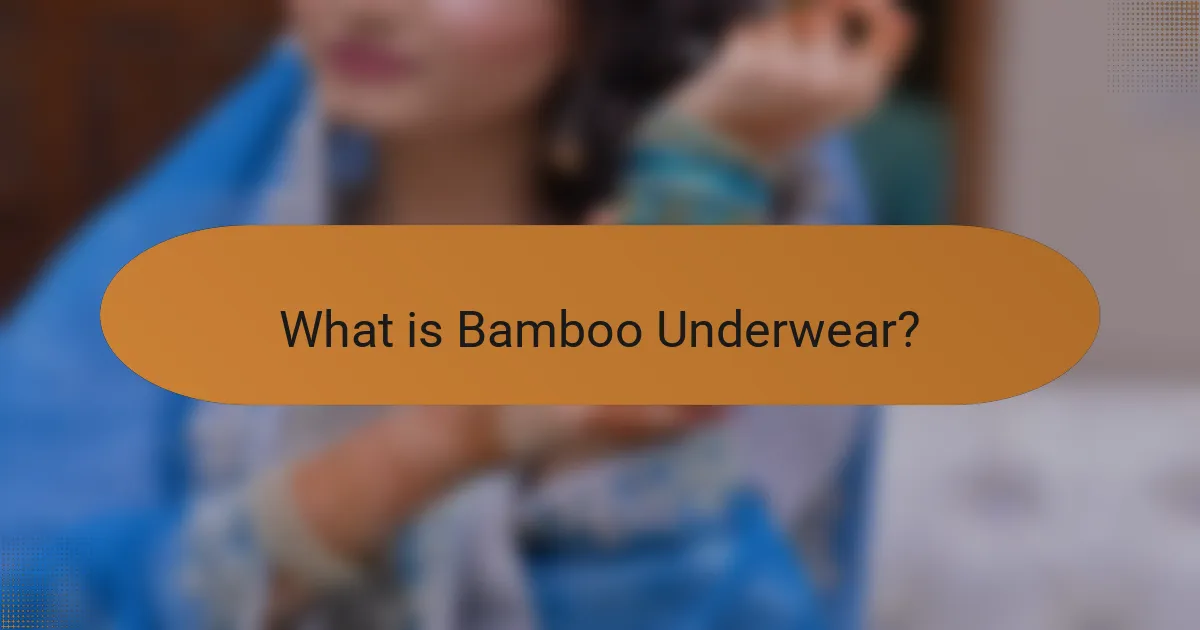 What is Bamboo Underwear?