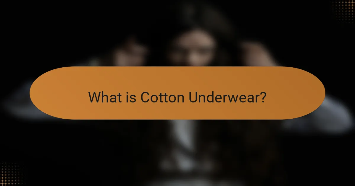 What is Cotton Underwear?