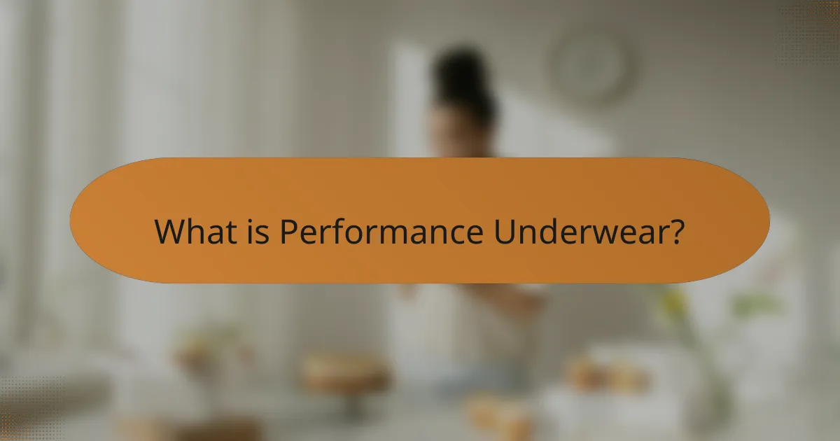 What is Performance Underwear?
