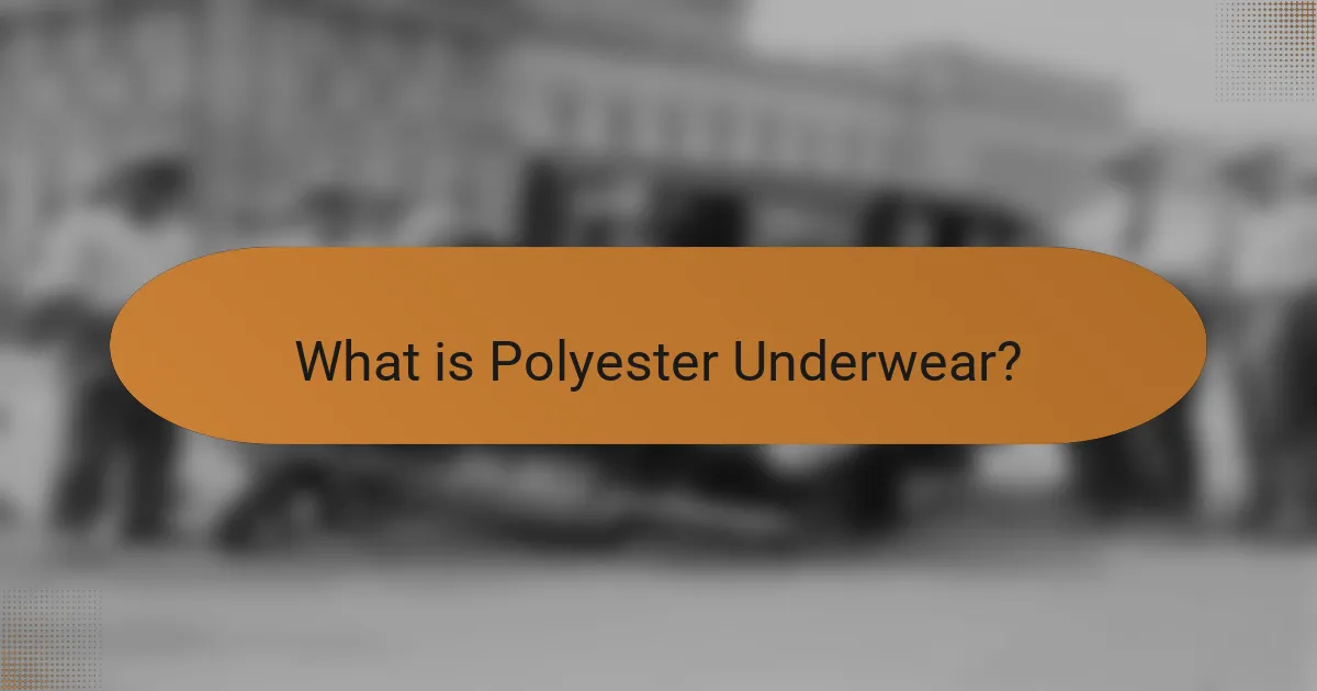 What is Polyester Underwear?