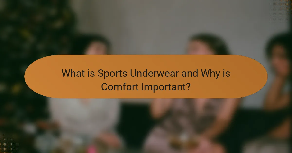 What is Sports Underwear and Why is Comfort Important?