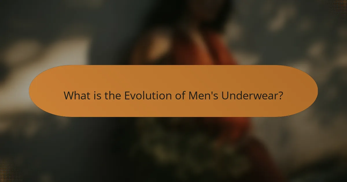 What is the Evolution of Men's Underwear?