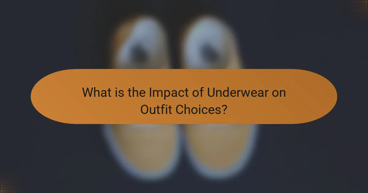What is the Impact of Underwear on Outfit Choices?