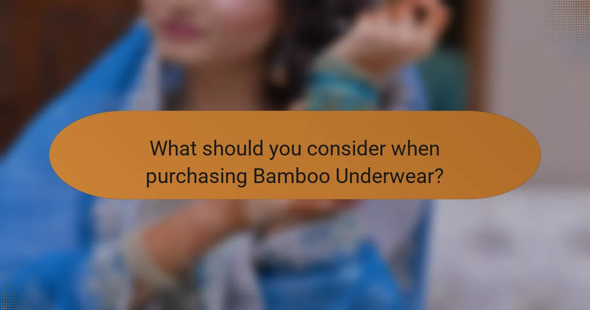 What should you consider when purchasing Bamboo Underwear?