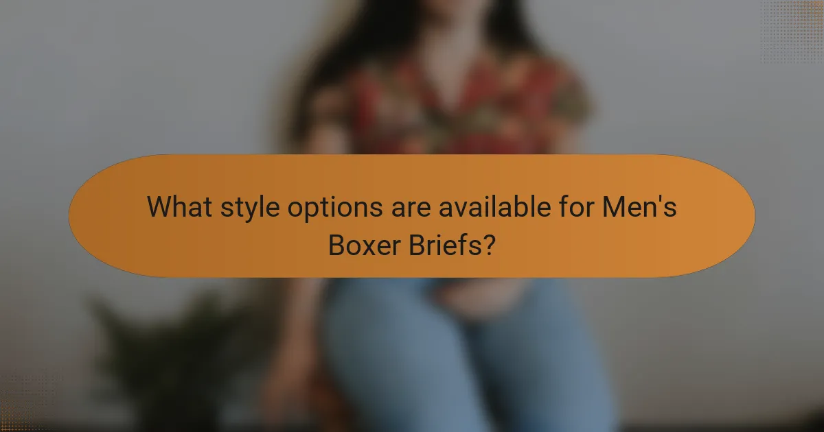 What style options are available for Men's Boxer Briefs?