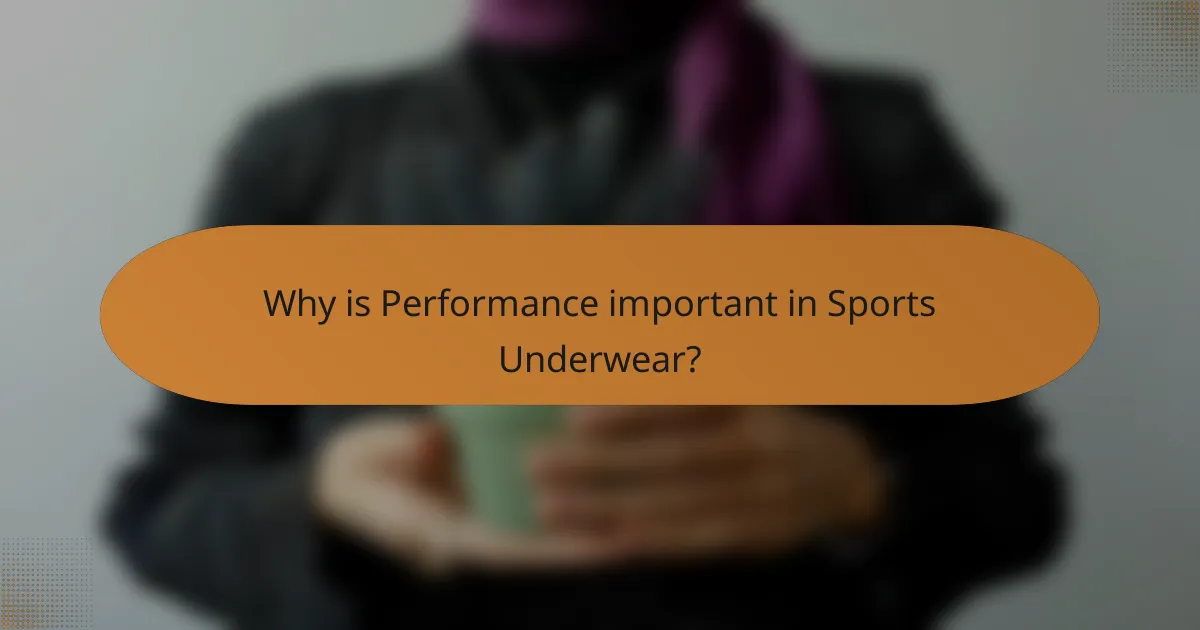 Why is Performance important in Sports Underwear?